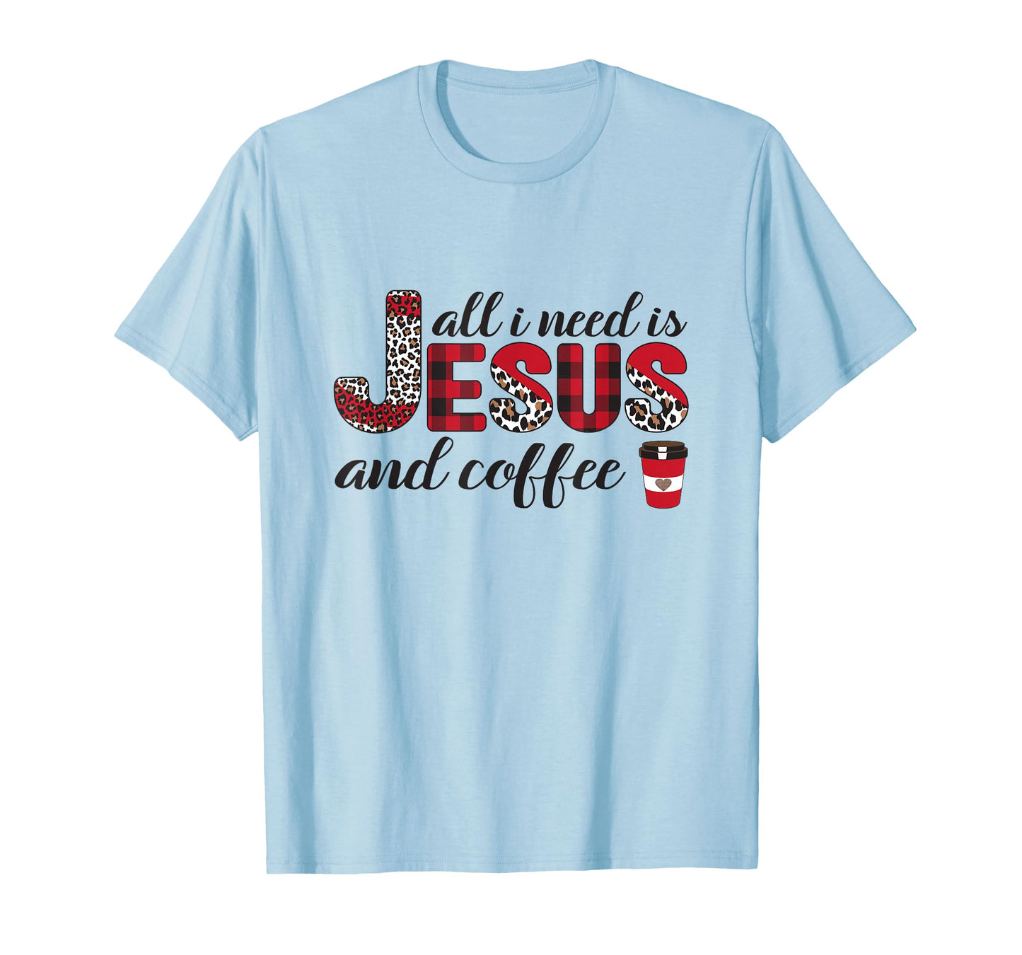 All I Need is Jesus and Coffee Plaid Leopard Print Christian T-Shirt