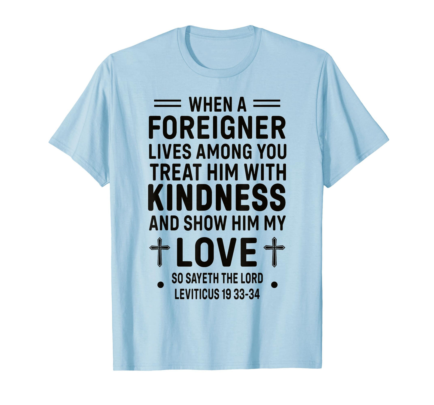 Bible Verse, Leviticus 19, Be Kind To Foreigners, Christian T-Shirt
