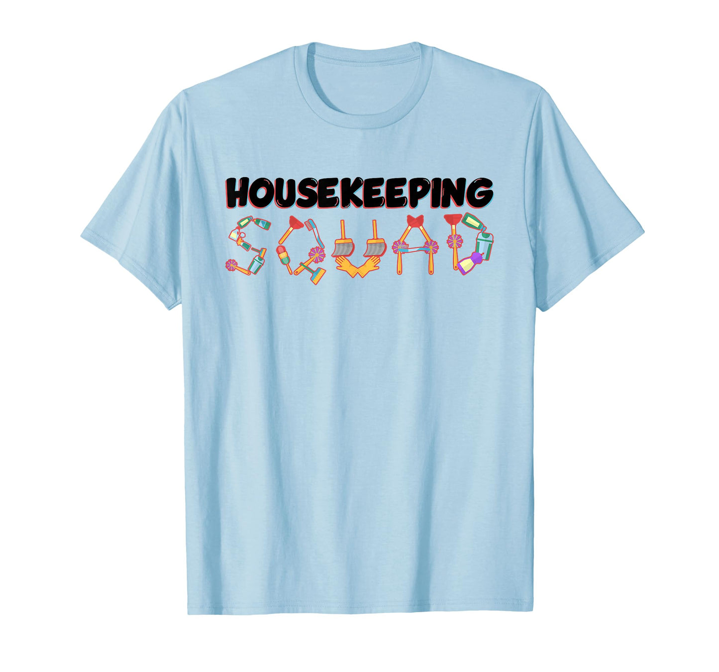 Housekeeper Appreciation Housekeeping Week Homemaker T-Shirt