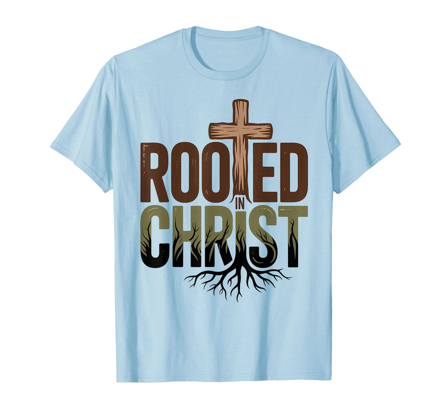 Rooted in Christ Jesus Christian Faith Cross T-Shirt