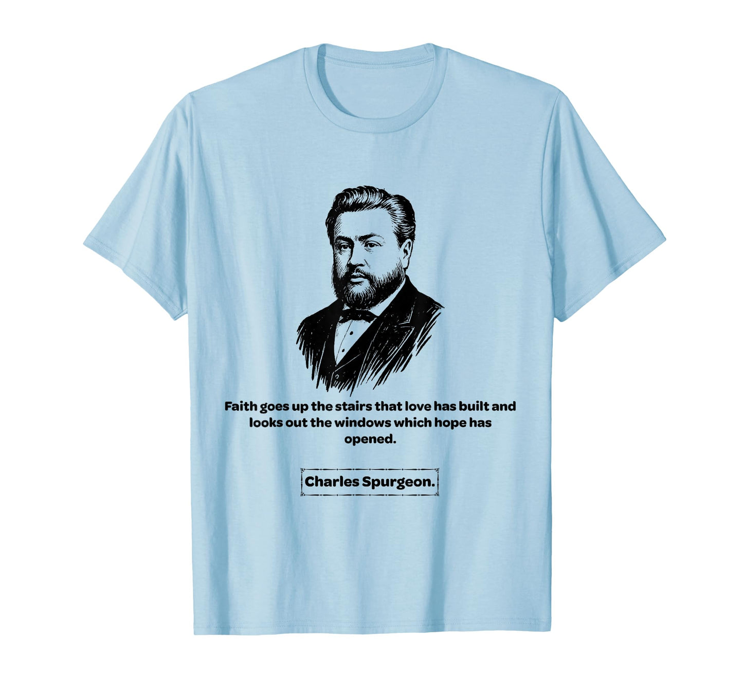 Charles Spurgeon Faith Men Women Kids Gift T-Shirt