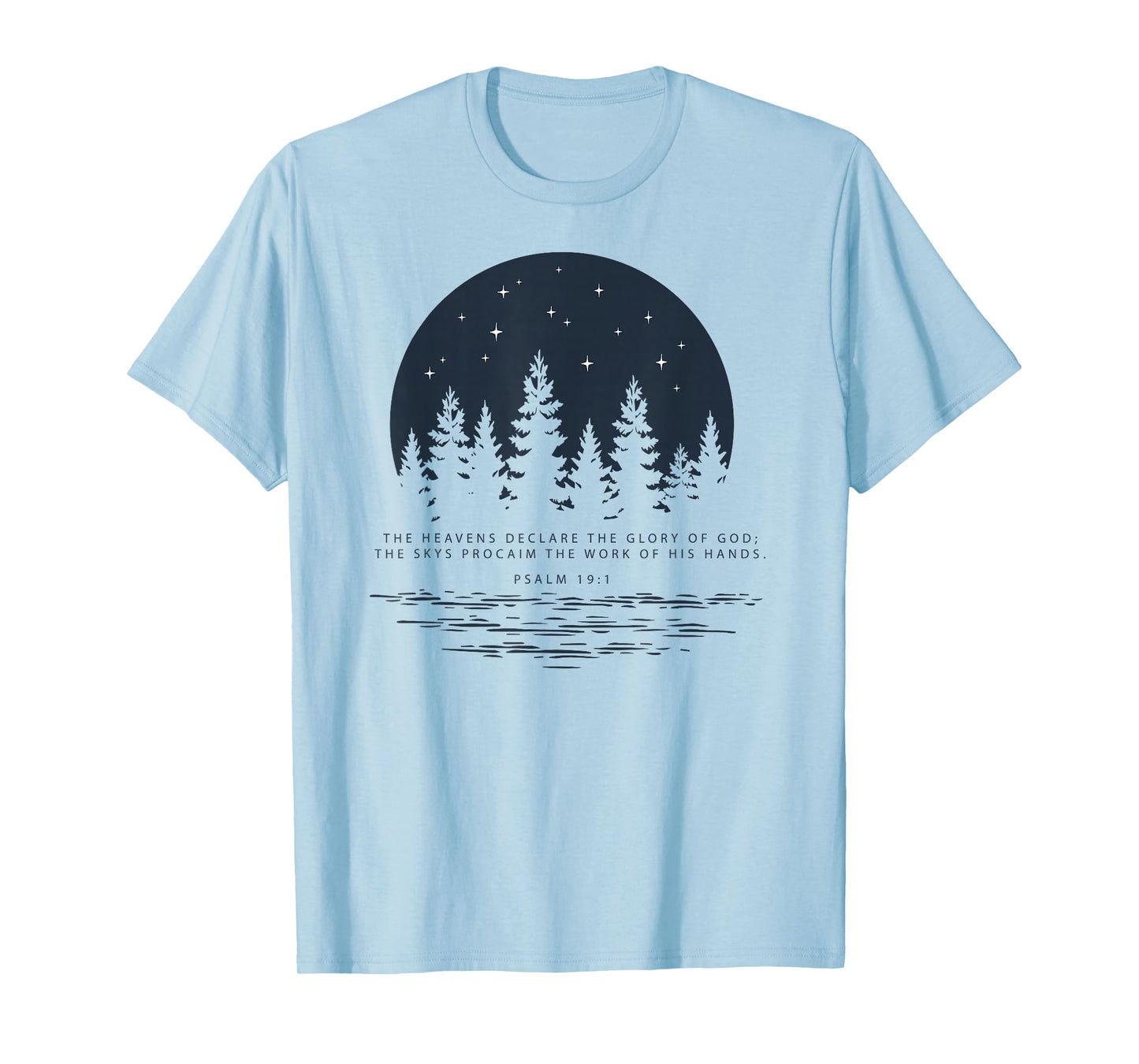 Christian Bible Scripture Psalm 19:1 Glory of God Tshirt T-Shirt