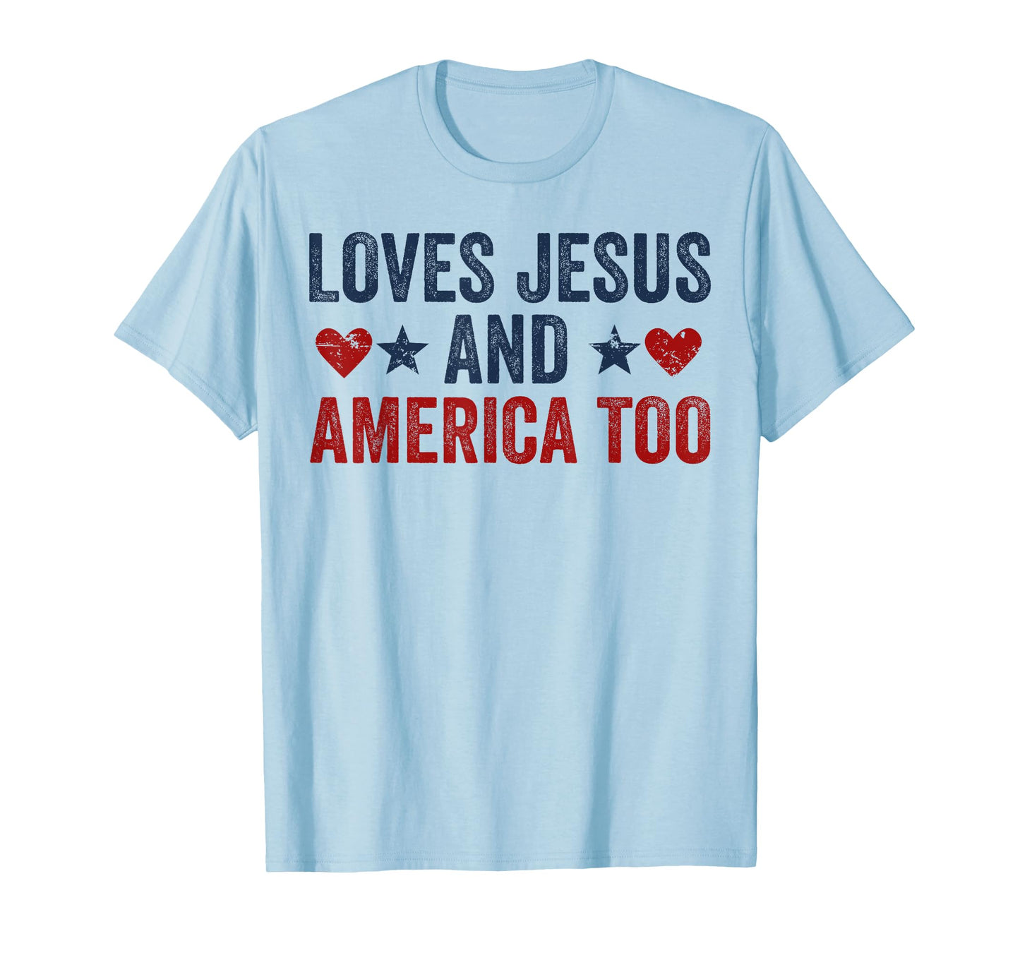 Loves Jesus and America Too God Christian 4th of July T-Shirt for Women Kids Men