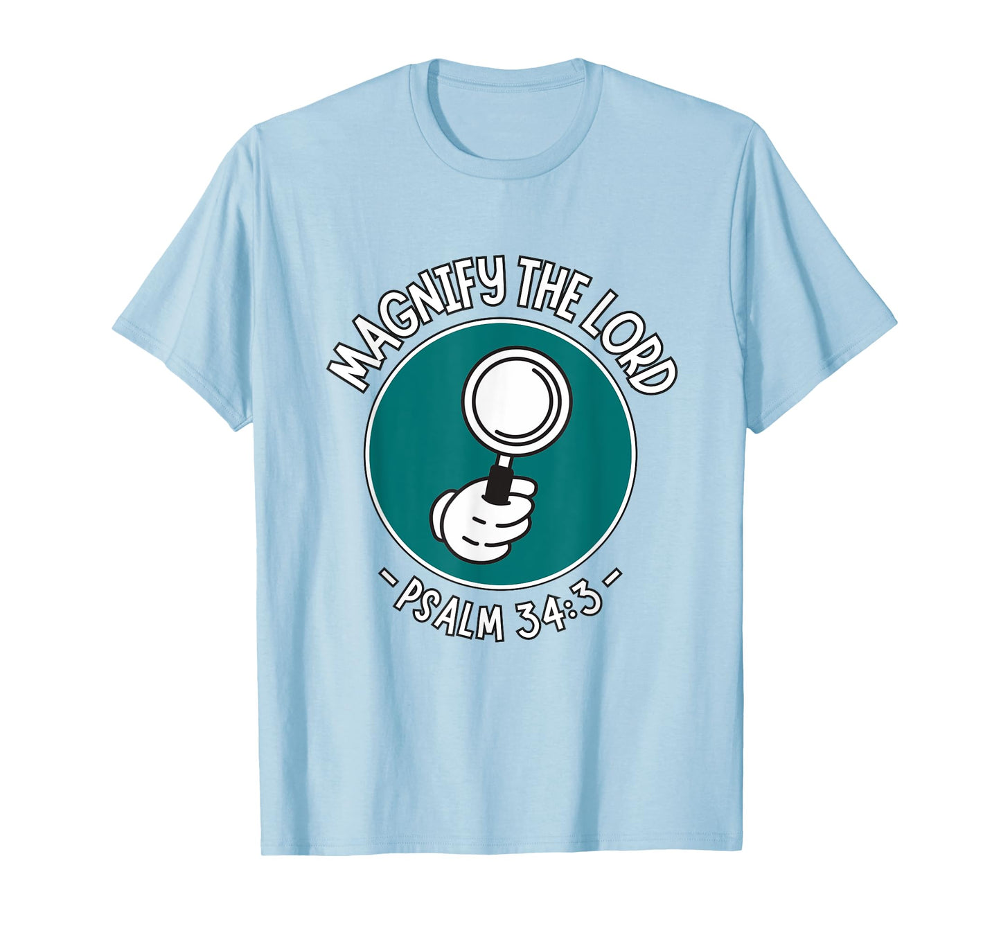 Magnify The Lord Psalm 34:3 Magnifying Glass T-Shirt