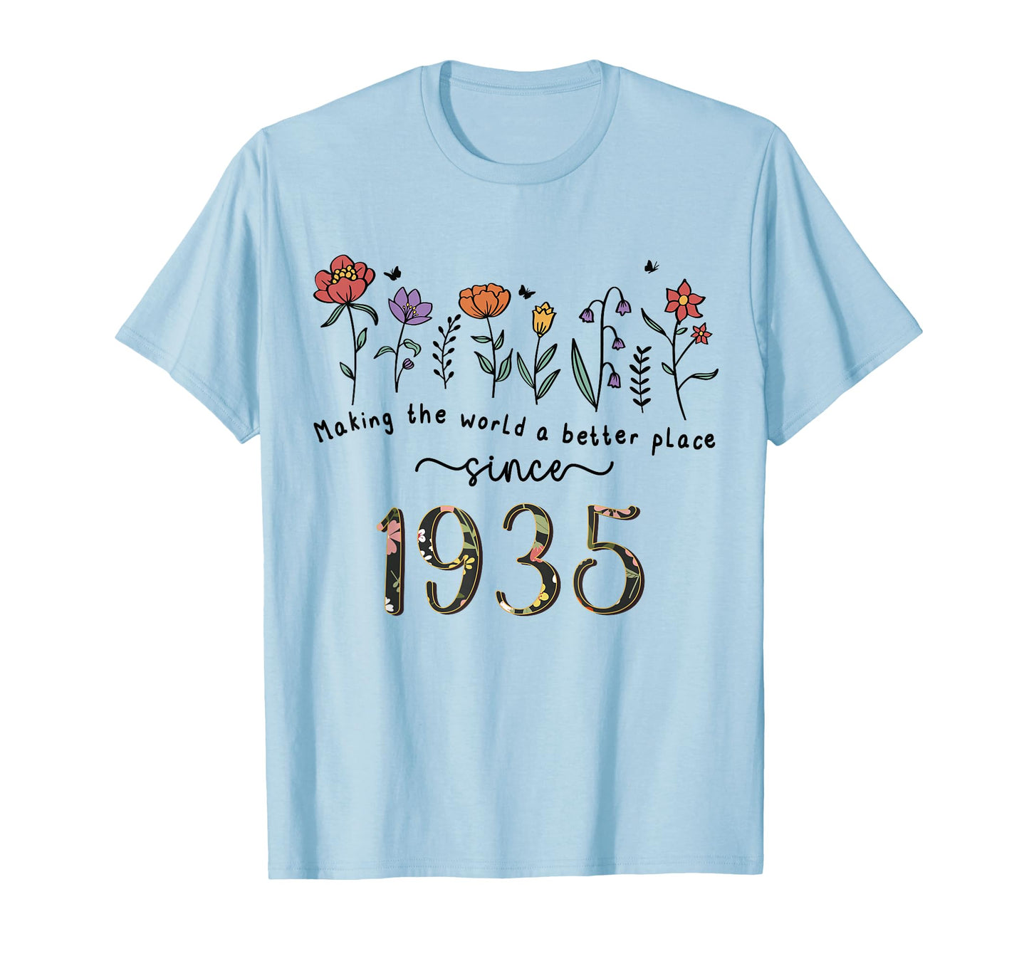 90th Birthday Making The World A Better Place Since 1935 T-Shirt