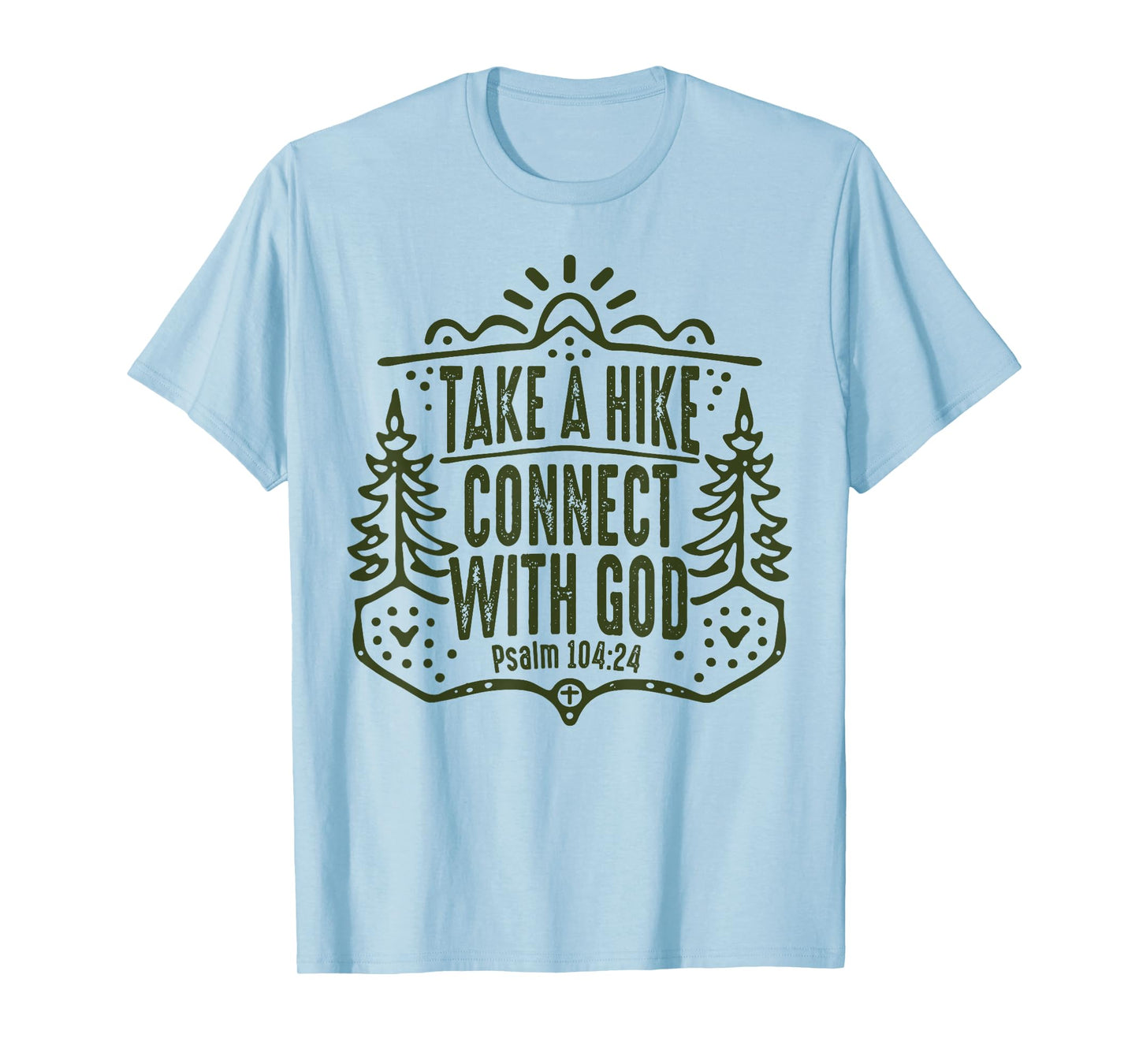 Take A Hike Connect With God T-Shirt