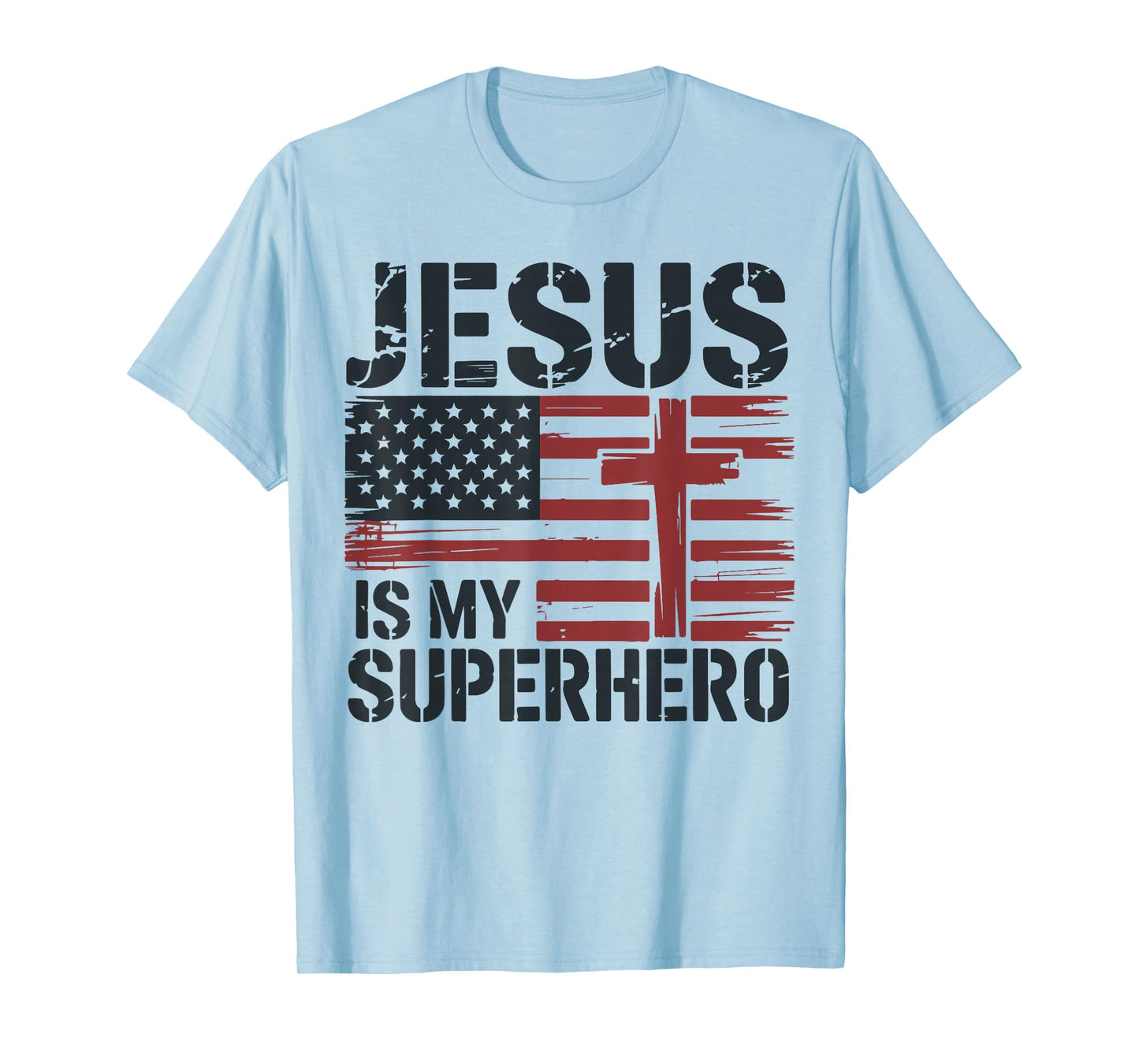 Jesus My Superhero American Flag Christian Patriotic Cross T-Shirt