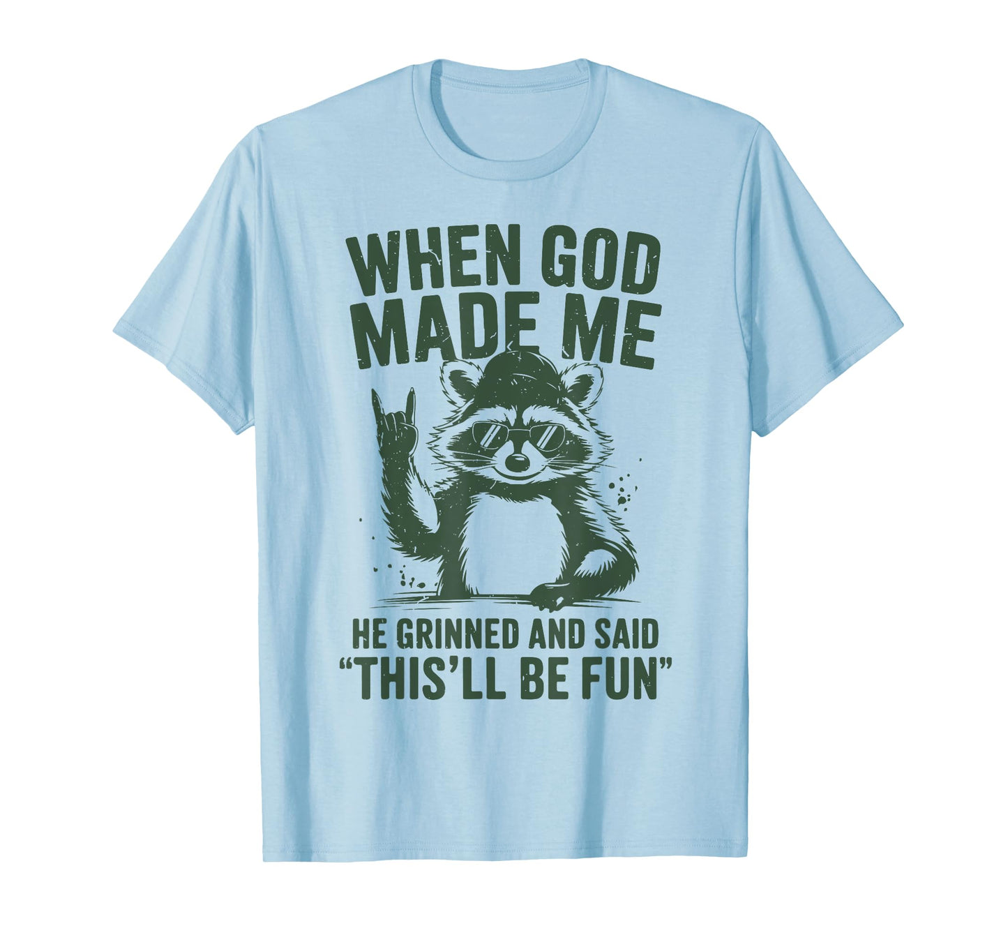 Raccoon When God Made Me He Grinned Said Funny Christian Boy T-Shirt