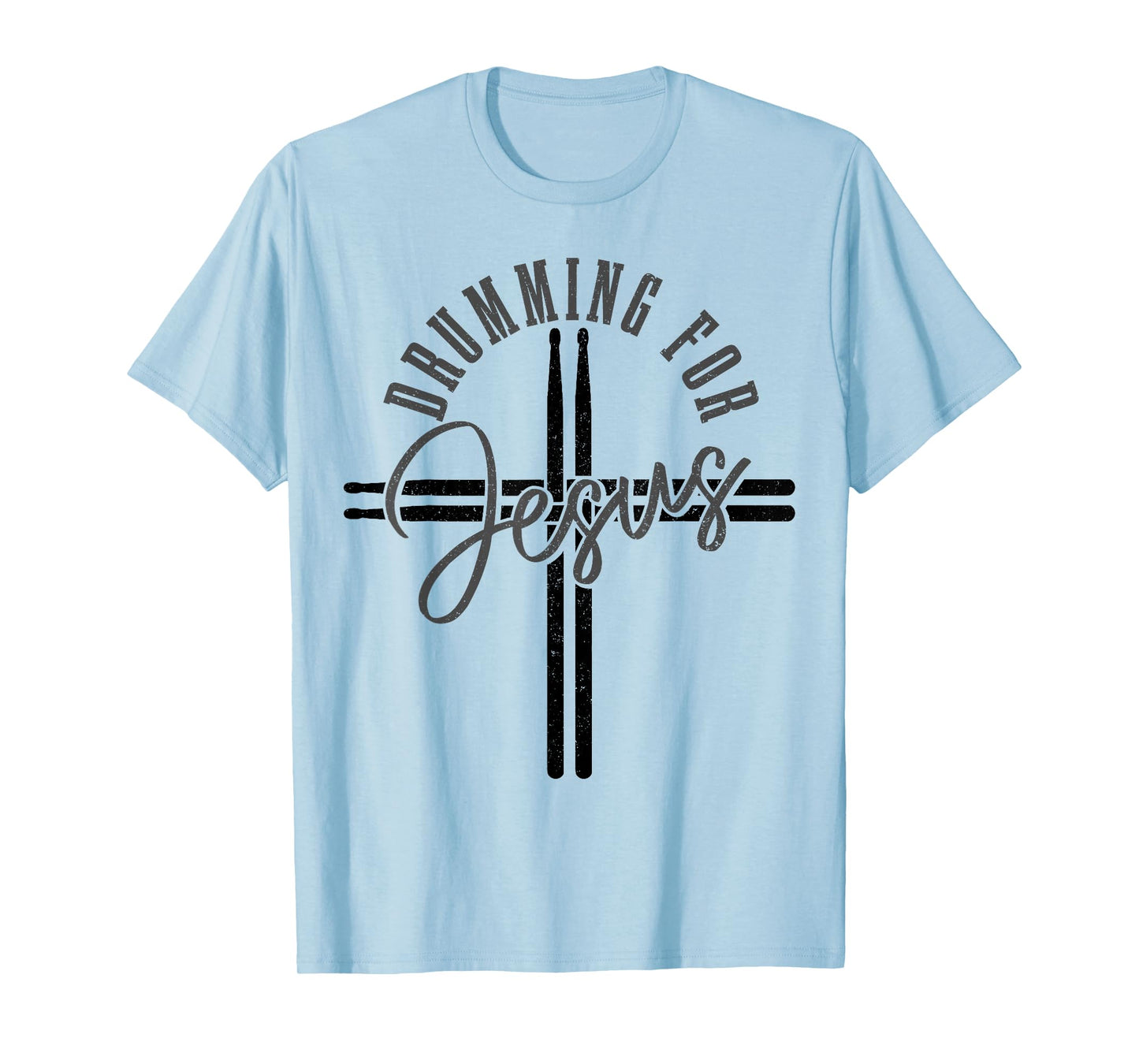 Drumming For Jesus Drum Sticks Cross Christian Drummer T-Shirt