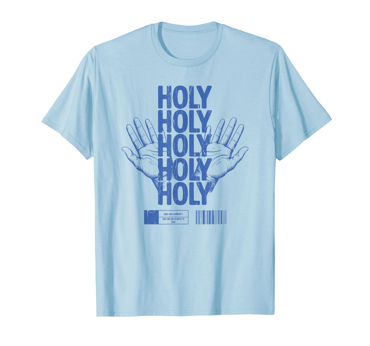 Holy Holy Holy, Christian, Lord God Almighty T-Shirt