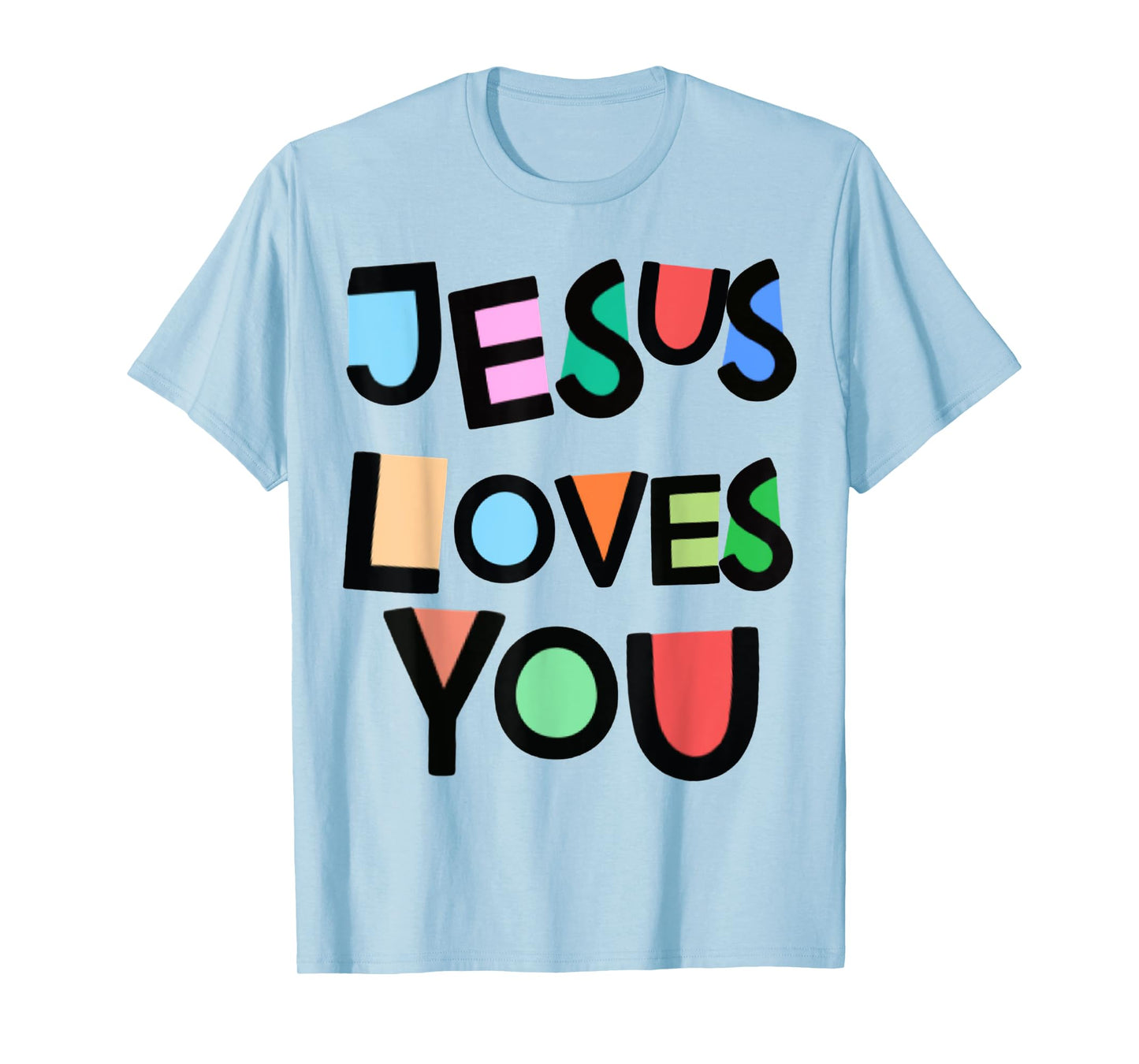 Jesus Loves You Strong Belief Faith Womens Girls Kids Church T-Shirt