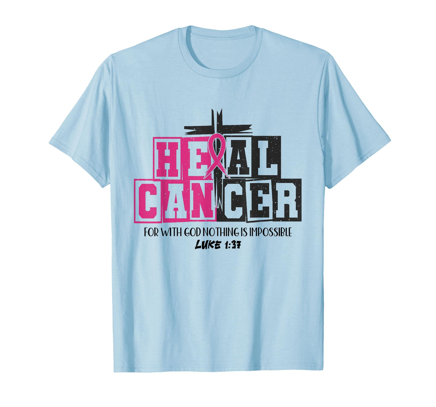 Heal Cancer Christian Believe God Breast Cancer Awareness T-Shirt