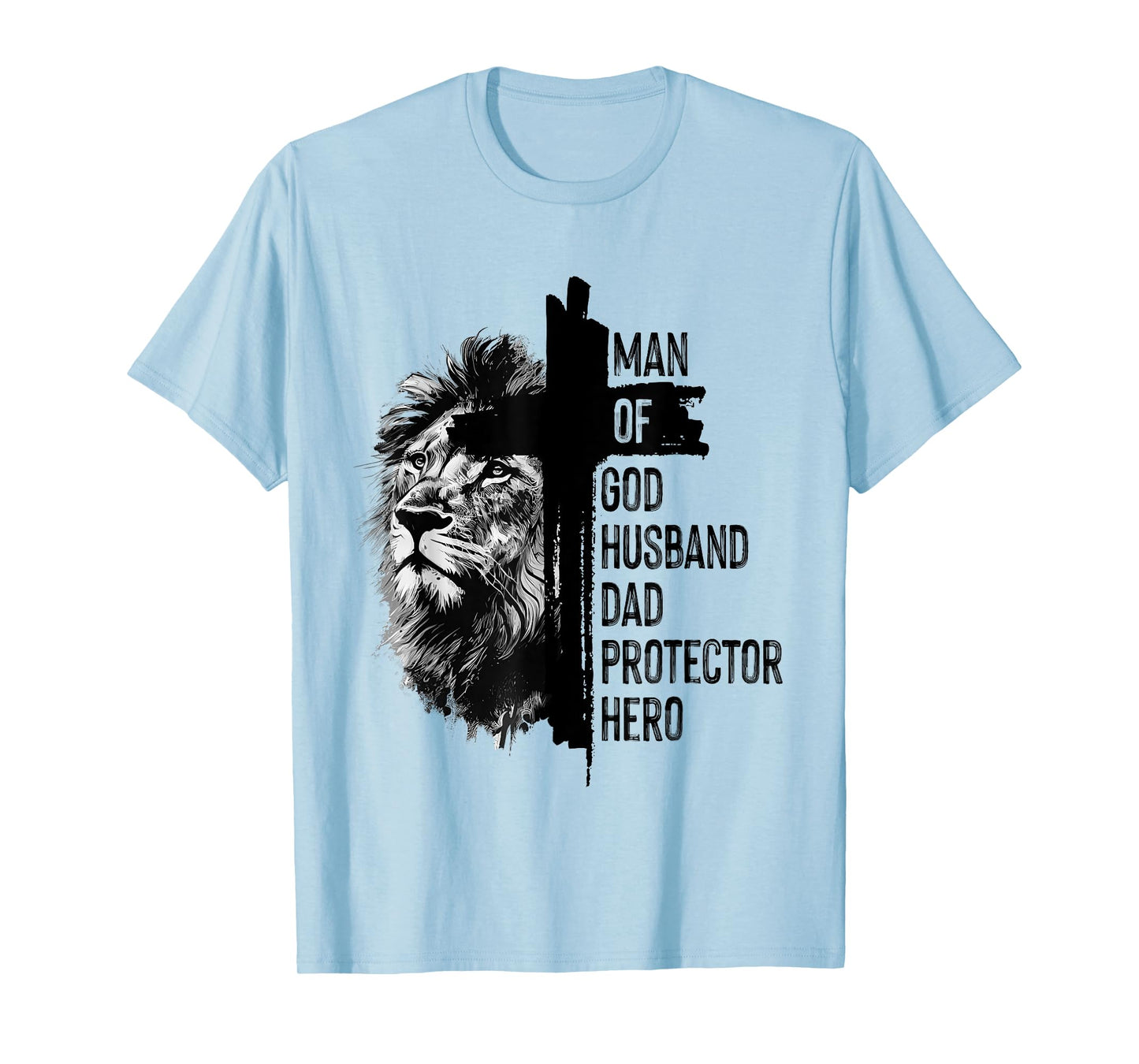 Man of-God Husband Dad Protector Hero Lion Christian Cross T-Shirt