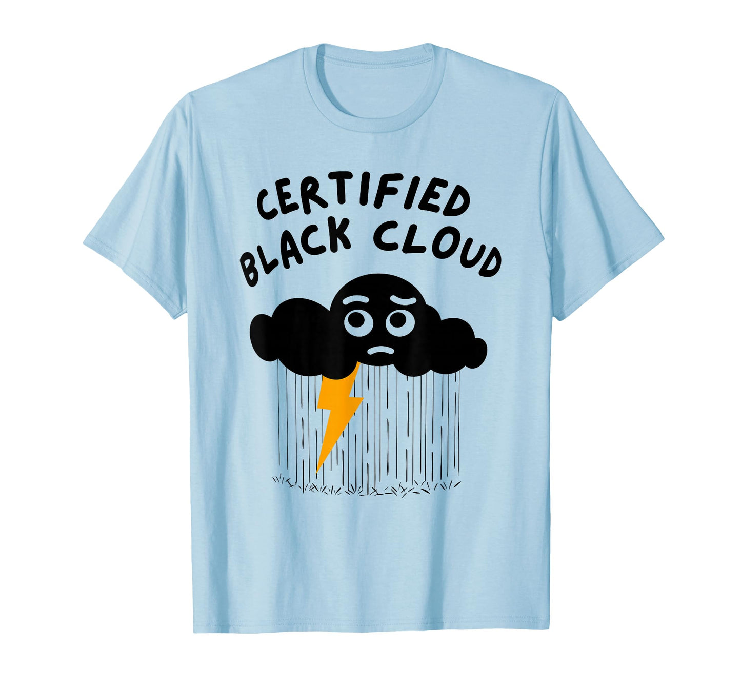CERTIFIED BLACK CLOUD Funny design T-Shirt