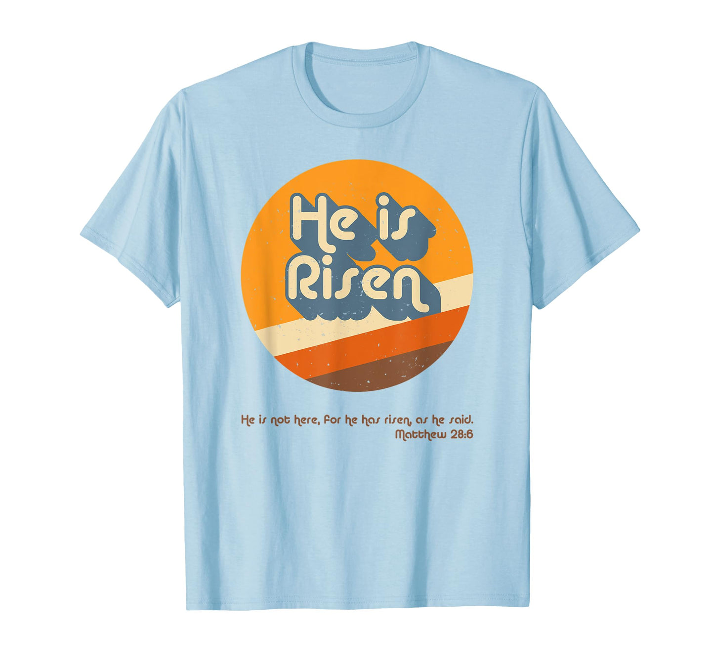 He Is Risen Easter Resurrection Jesus Christian Bible Verse T-Shirt