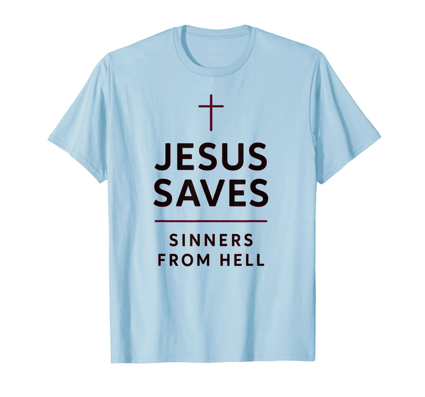 Jesus Saves Sinners from Hell Evangelistic Gospel Street T-Shirt