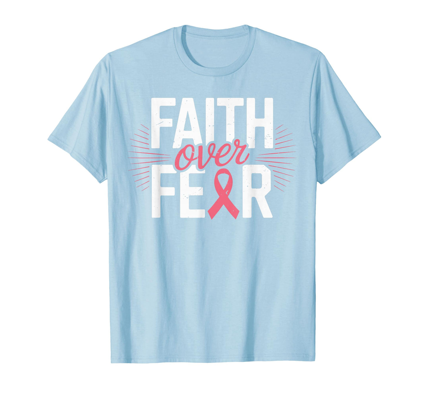 Faith Over Fear Breast Cancer Awareness Pink Christian Jesus T-Shirt