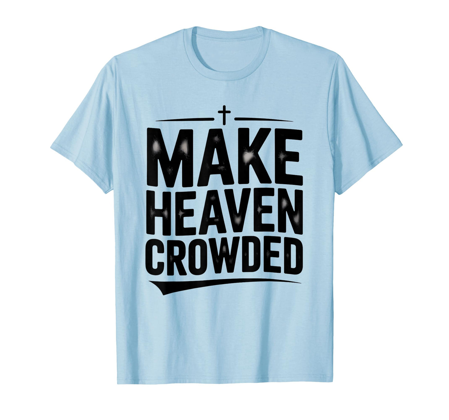 Make Heaven Crowded Vintage Design Graphic Tee for Men Women T-Shirt