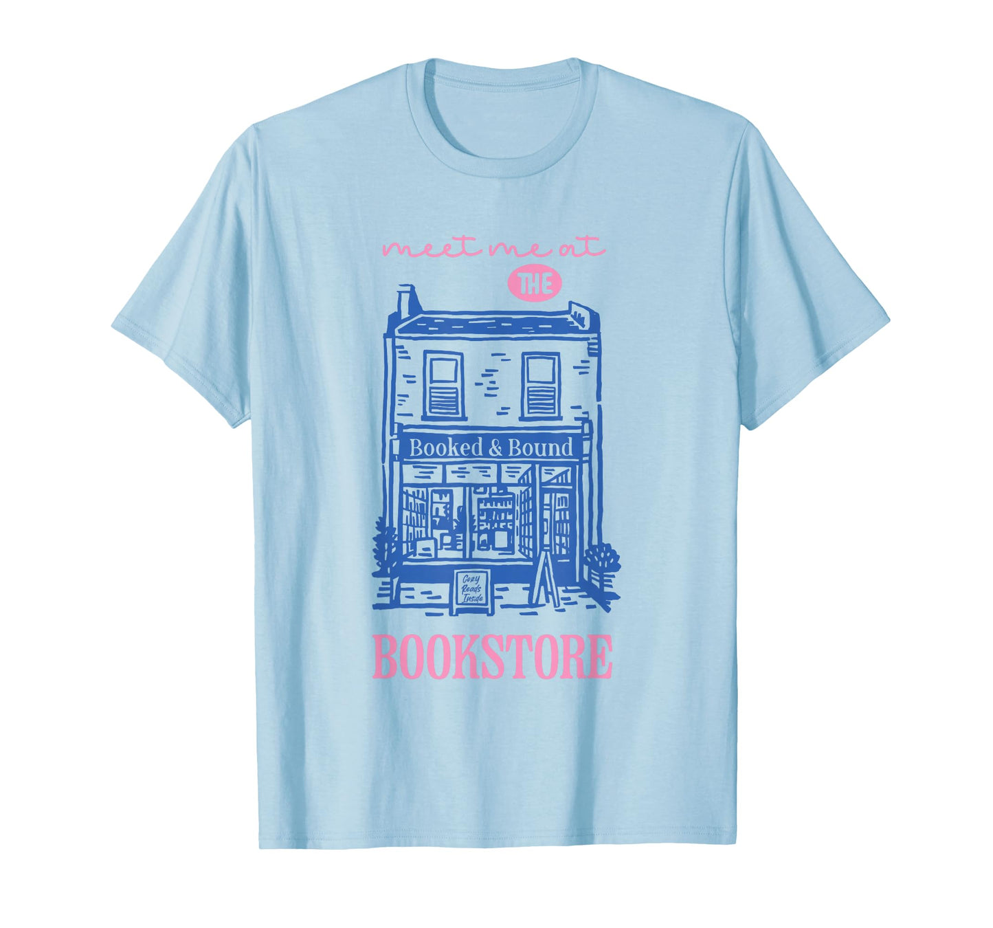 Meet Me at the Bookstore Cute Cozy Bookshop Reader Bookworm T-Shirt