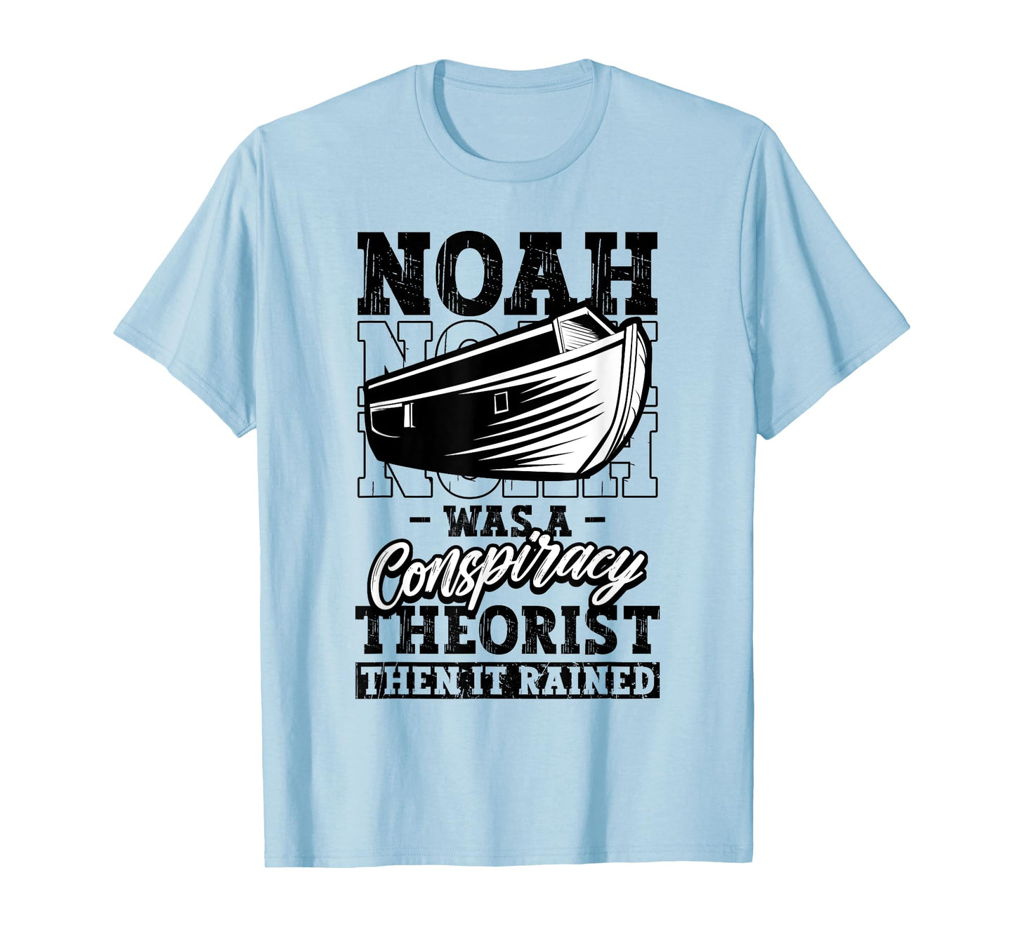 Christian Noah Conspiracy Theorist It Rained Funny Religious T-Shirt