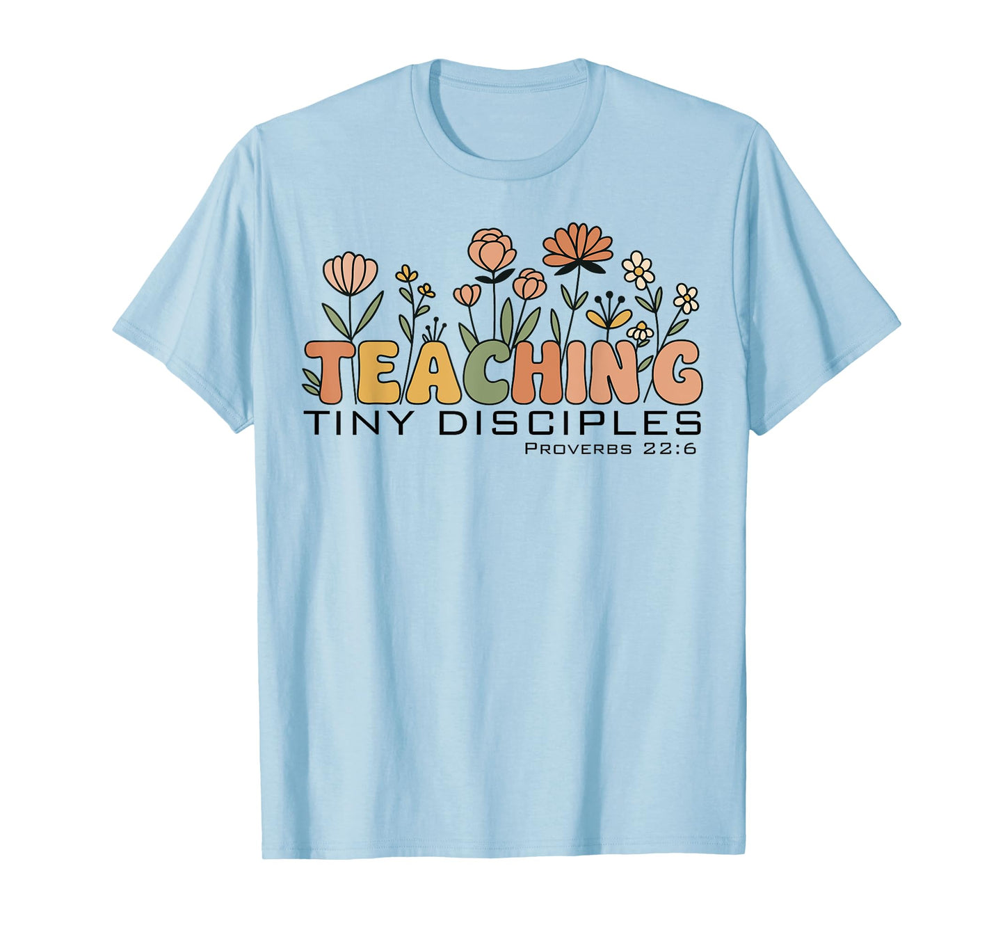 Christian Teacher Teaching Tiny Disciples Faith Women T-Shirt