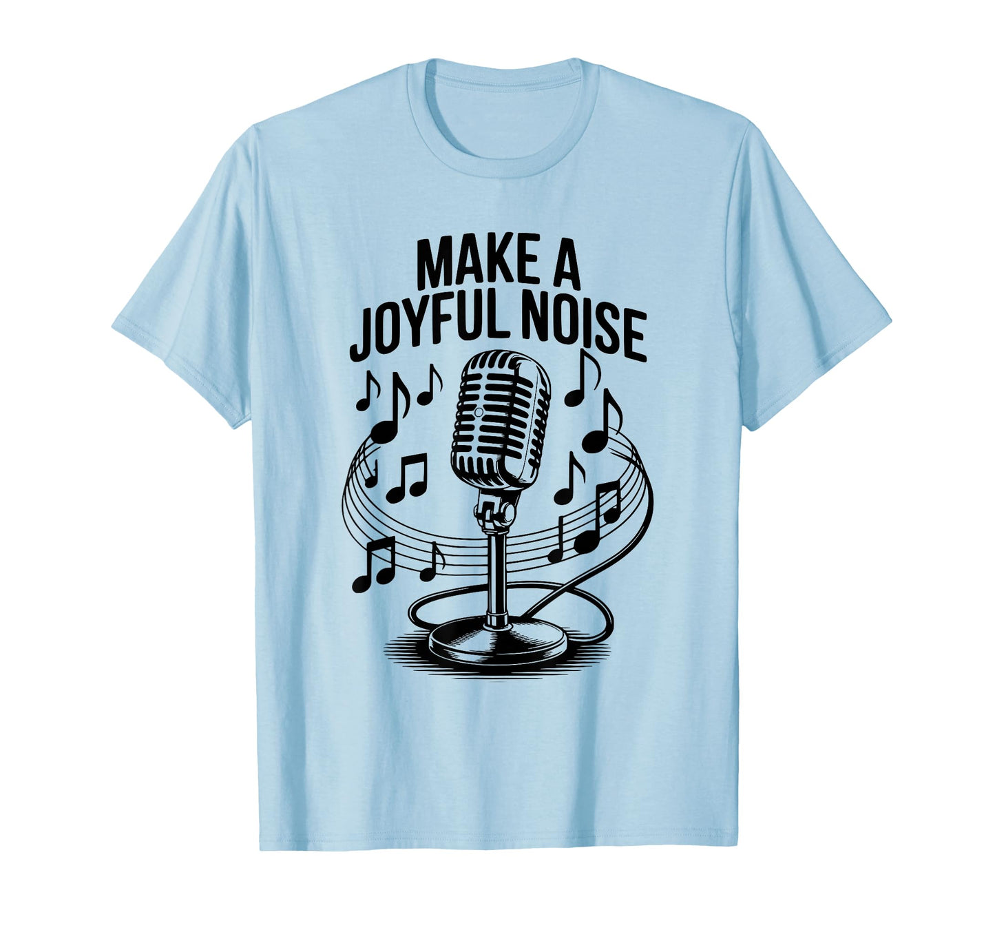 Make a Joyful Noise Christian Music Worship T-Shirt