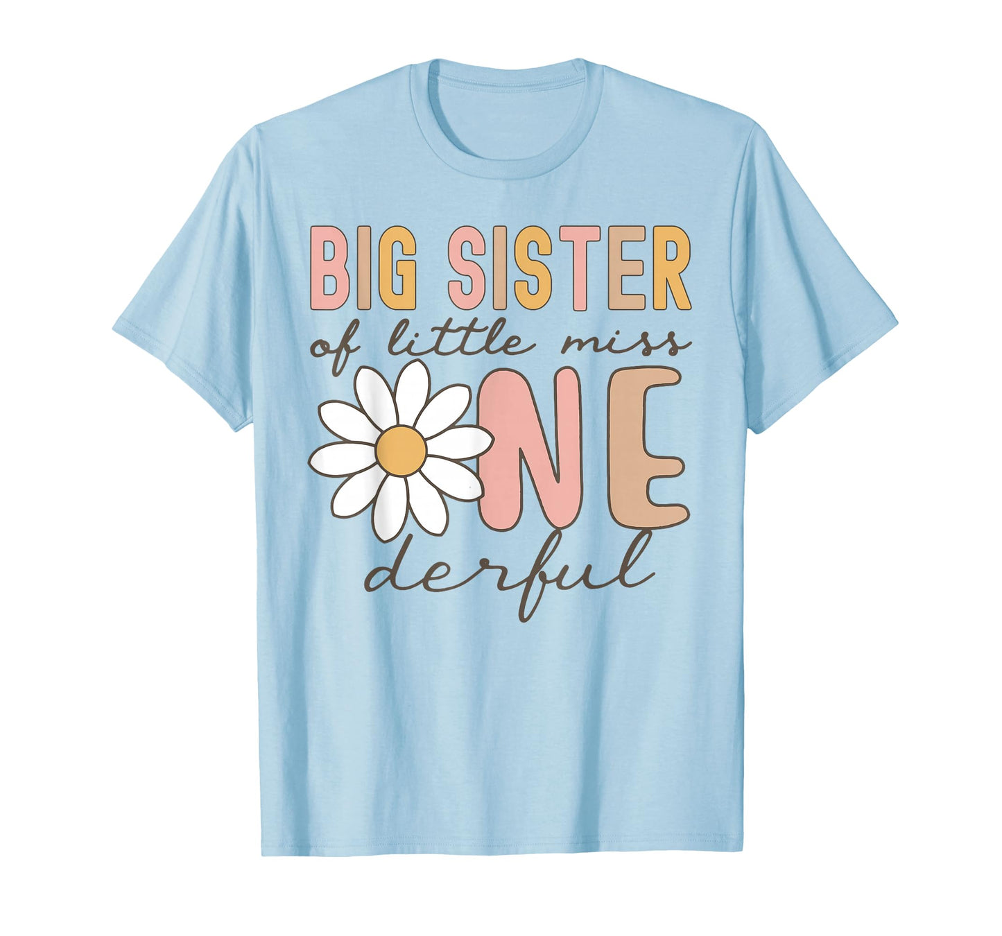 Big Sister of Little Miss Onederful First Birthday Daisy T-Shirt
