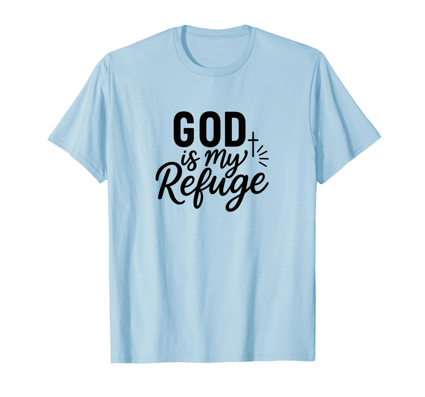 God is My Refuge Christian Faith T-Shirt