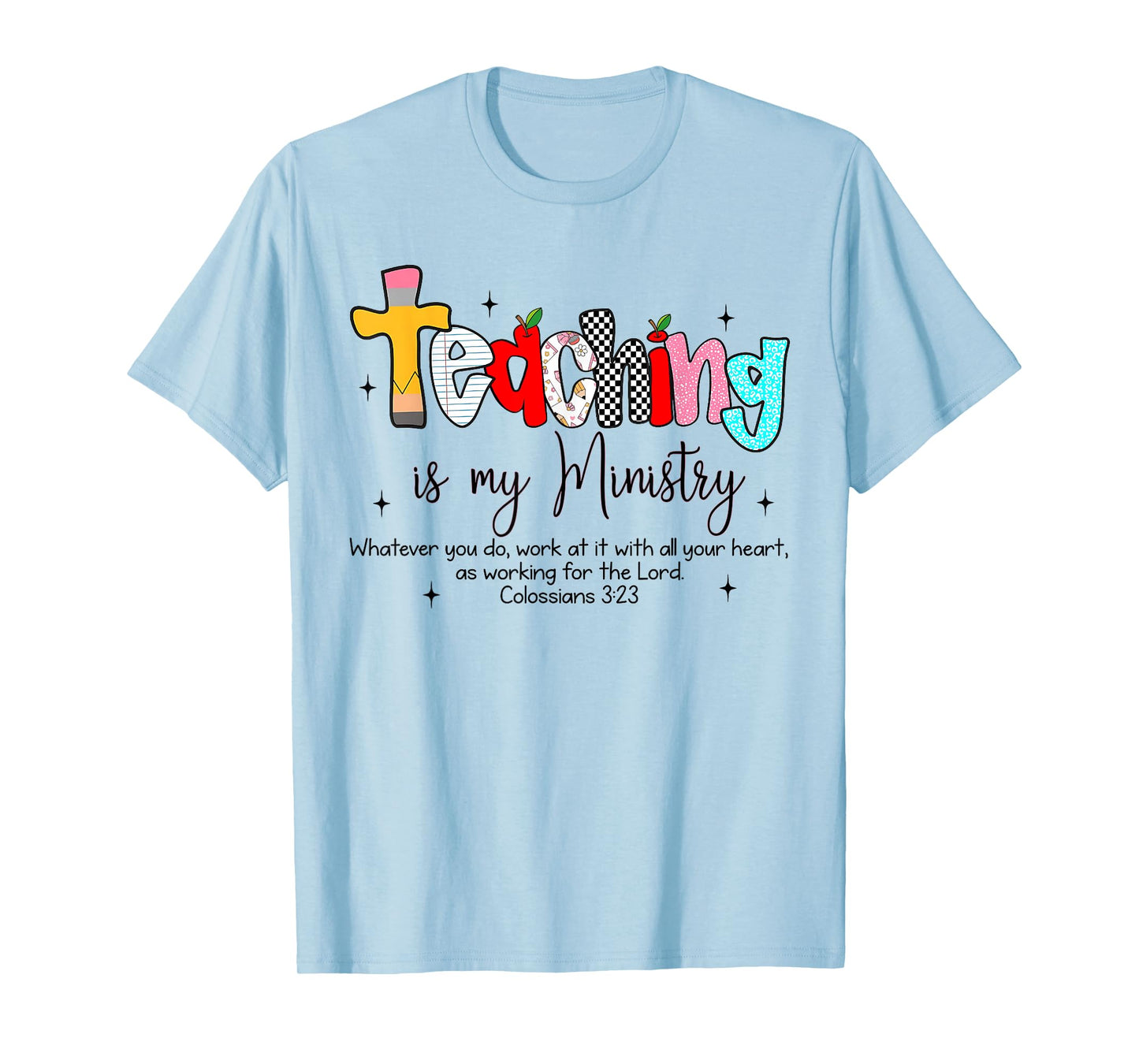 Teaching is My Ministry God Christian Teacher Back to School T-Shirt