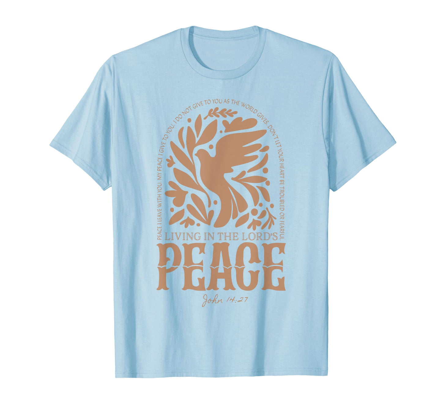 Living In The Lords Peace John 14 27 T-Shirt