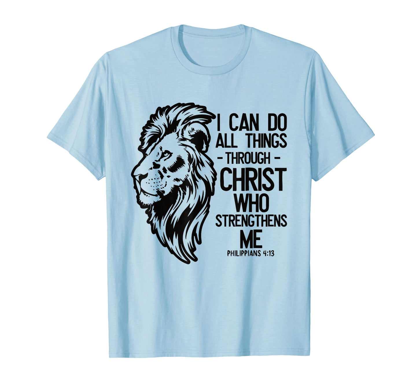 Christian Lion "I Can Do All Things Through Christ" Bible T-Shirt