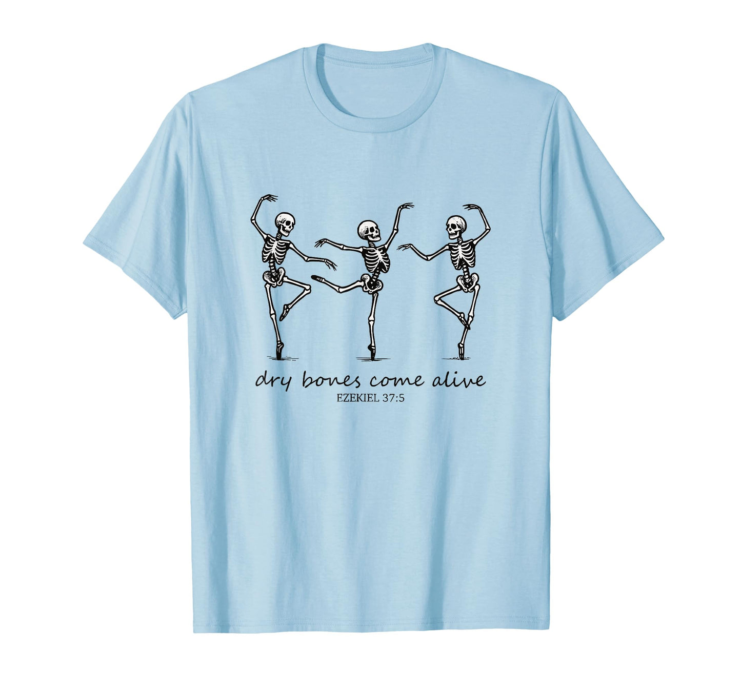 Dry Bones Come Alive Halloween Skeleton Dancing Christian T-Shirt