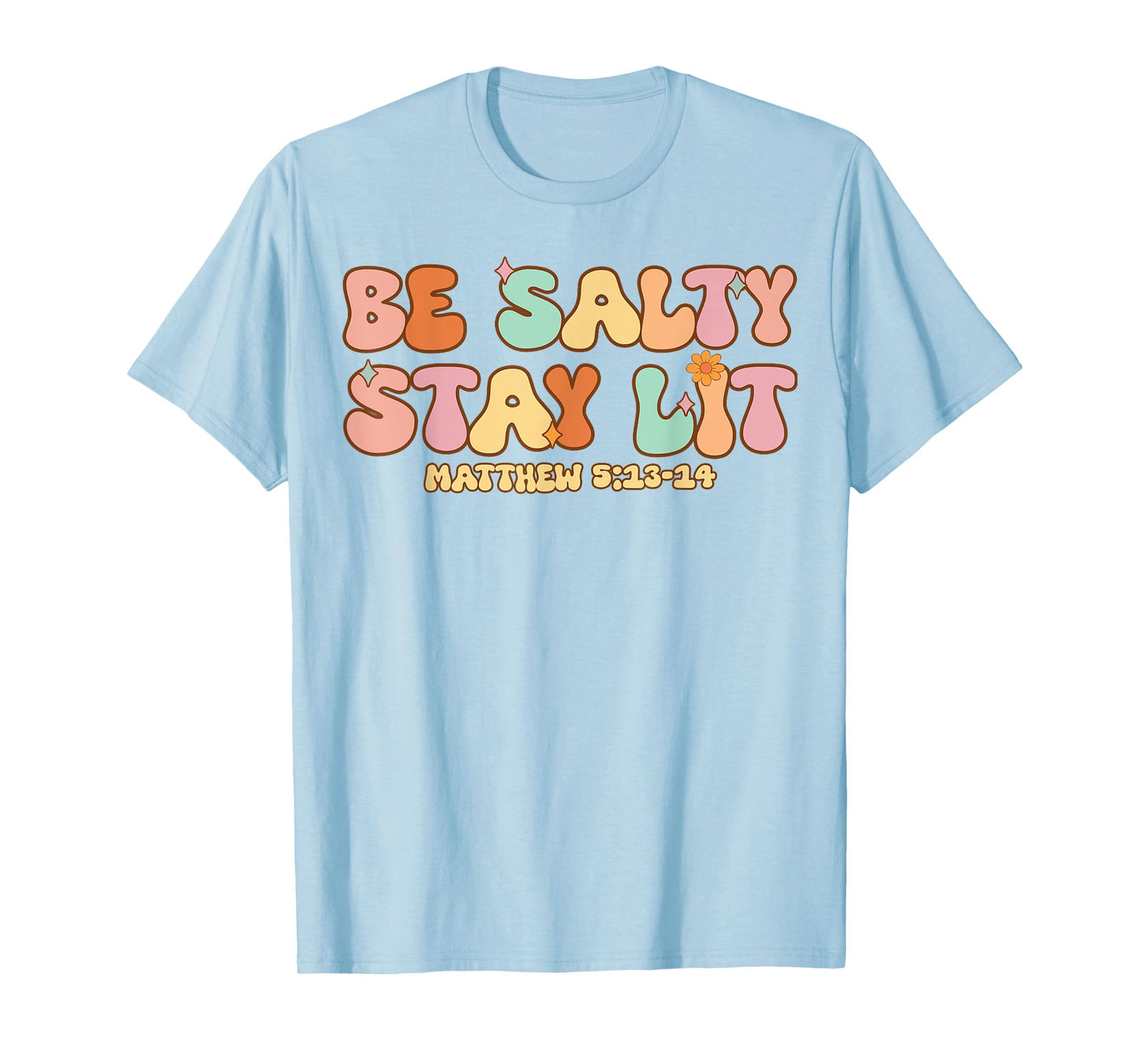 Women Christian-Shirt Be Salty Stay Lit Matthew Groovy Jesus T-Shirt