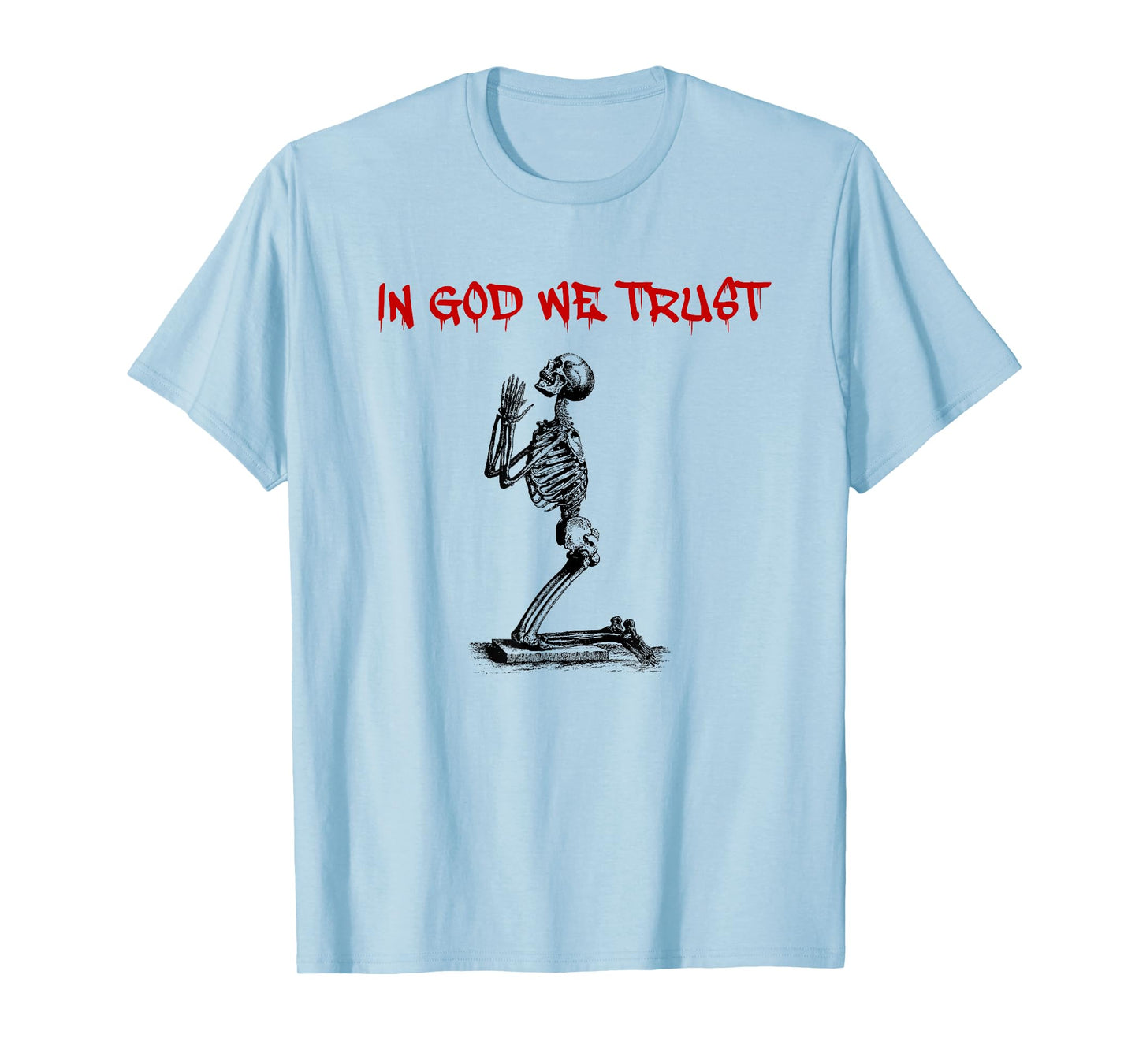 in God We Trust (Faith Statement & Praying Graphic) T-Shirt