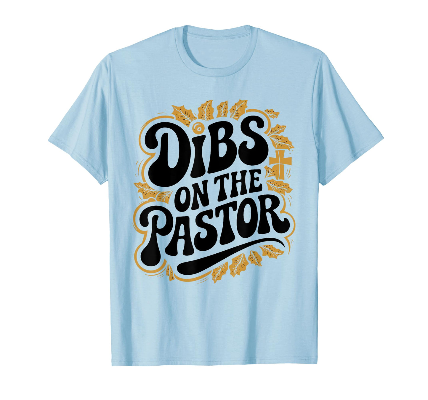 Dibs On The Pastor Floral Wife Christian Scripture Bible T-Shirt