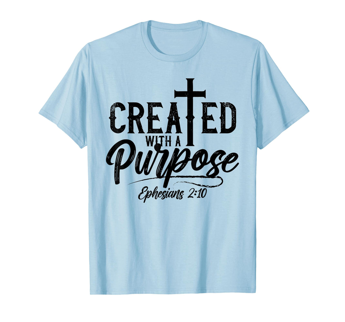 Created with a destiny Ephesians 2 10 Bible Verses T-Shirt