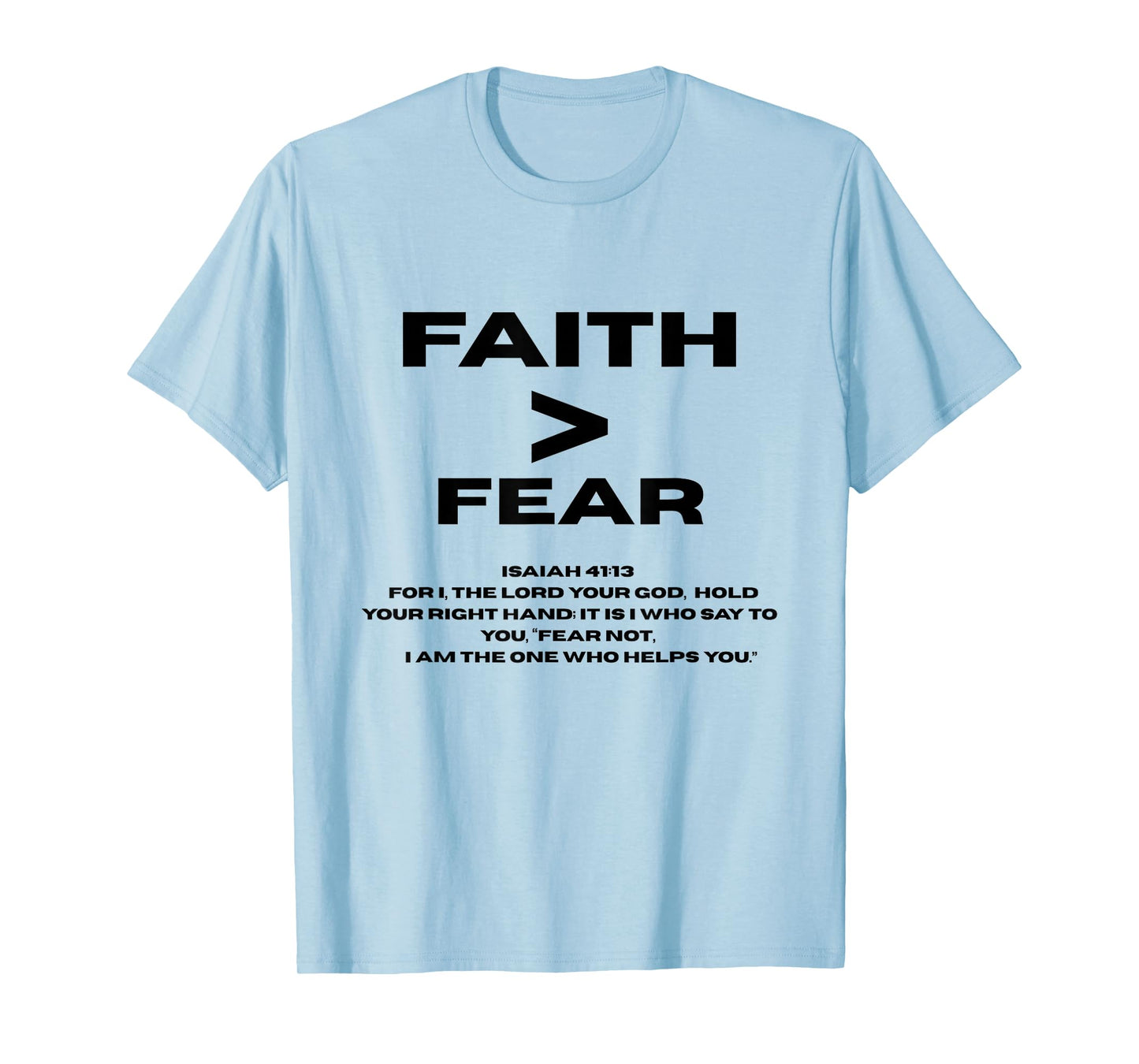 Faith > Fear - Bible Verse Inspired Church Wear T-Shirt