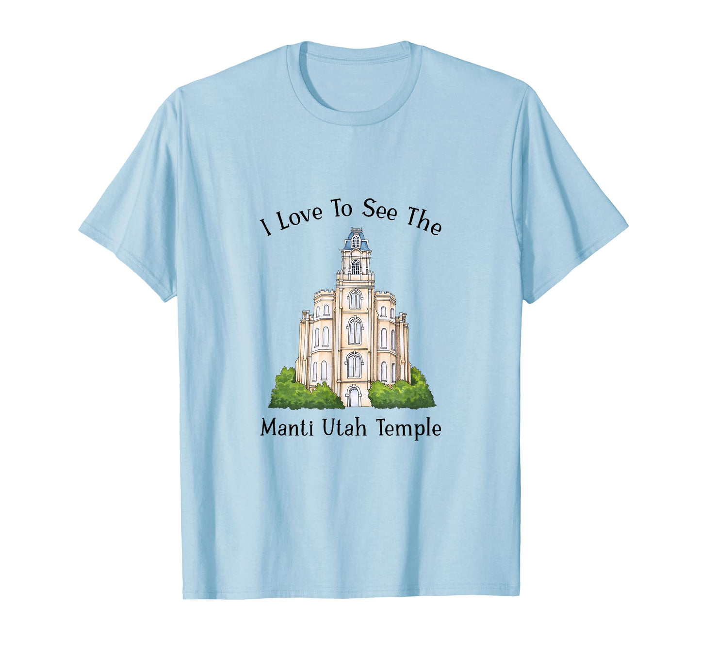 Manti Utah Temple, I love to see my temple, color T-Shirt