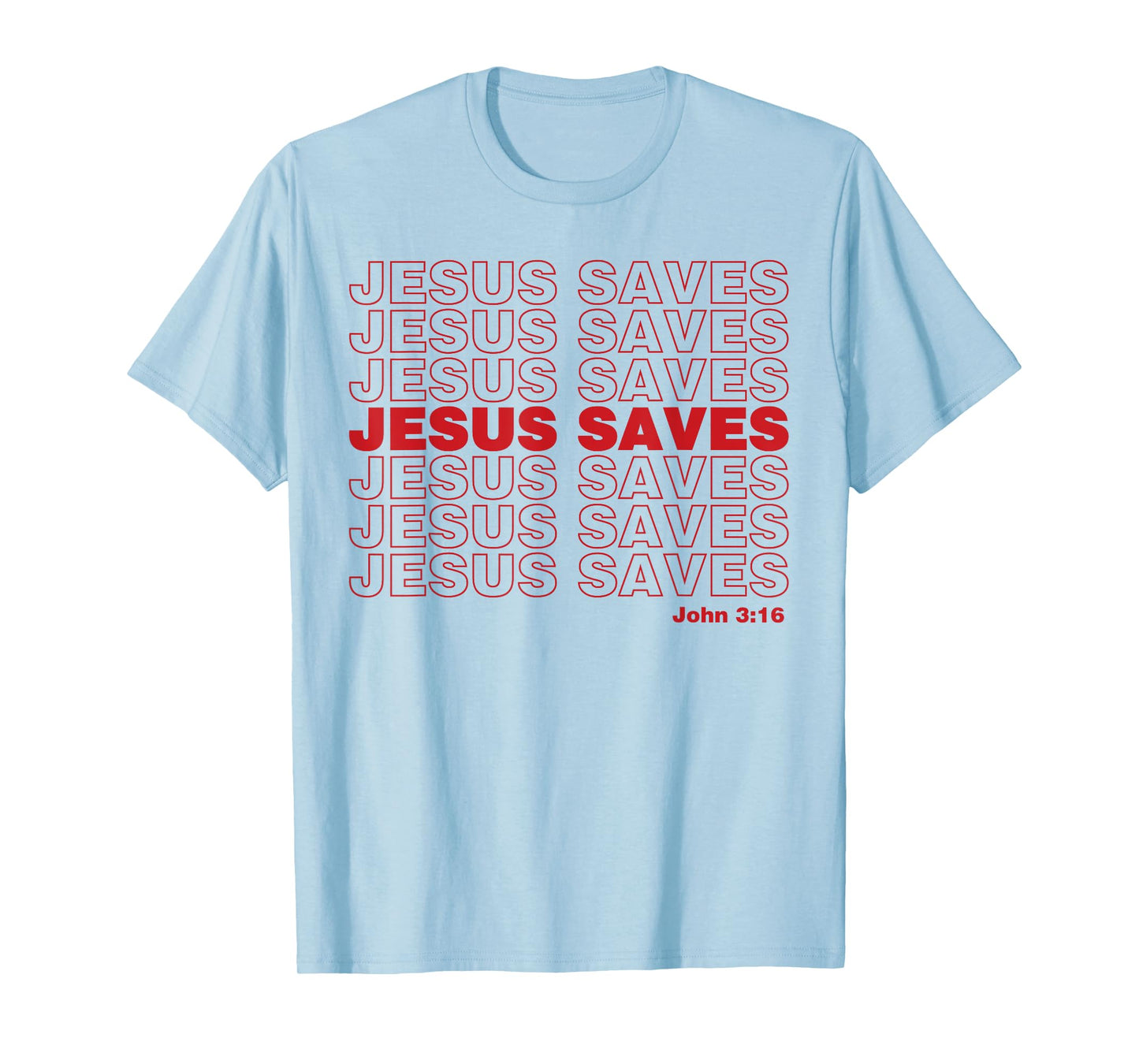 Christian Shirt Faith Gifts - Jesus Saves John 3:16 T-Shirt
