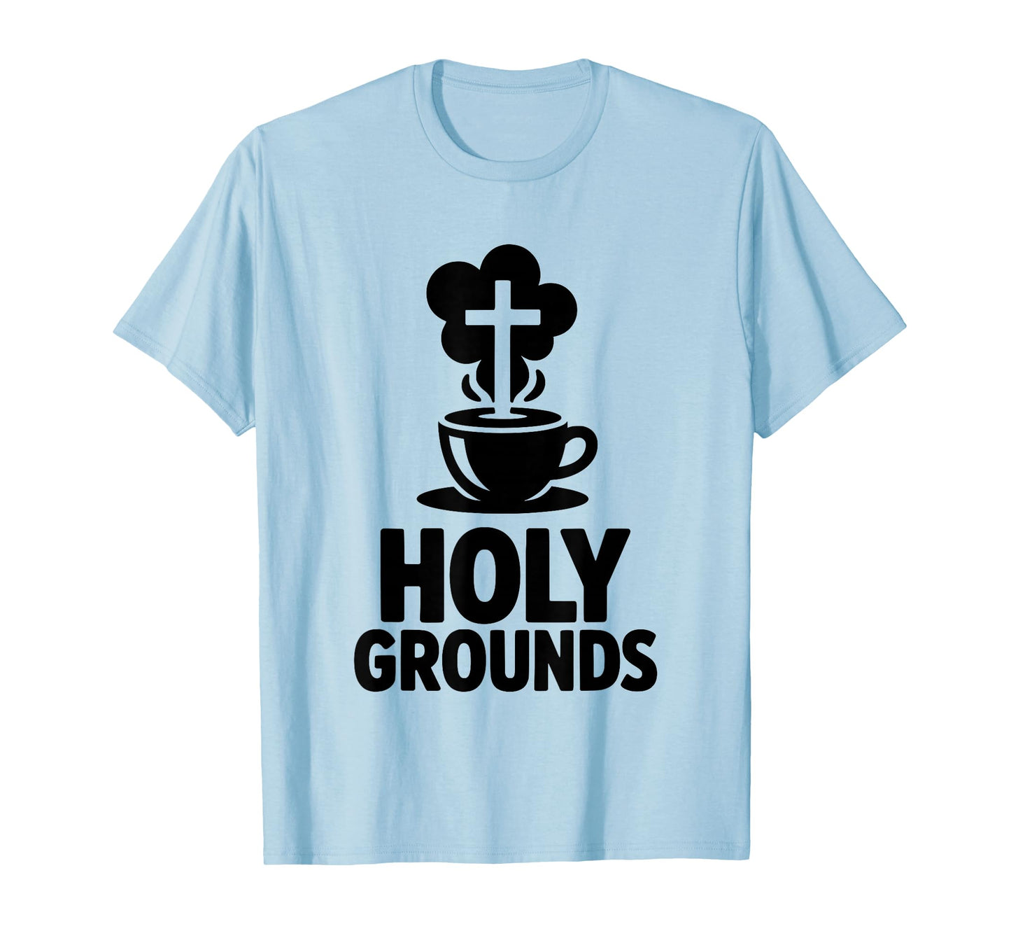 Holy Grounds Christian Coffee Lovers Faith Fellowship T-Shirt