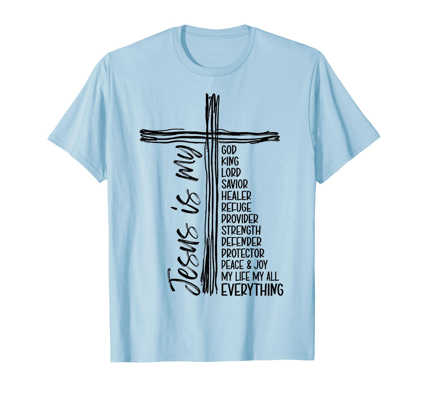 Cross Christian Christ Jesus is My God King Lord and Savior T-Shirt