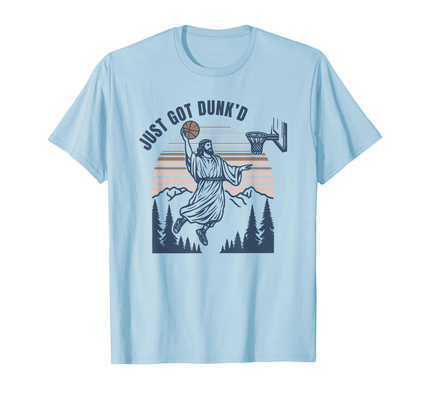 Just Got Dunked, Funny Jesus Basketball T-Shirt