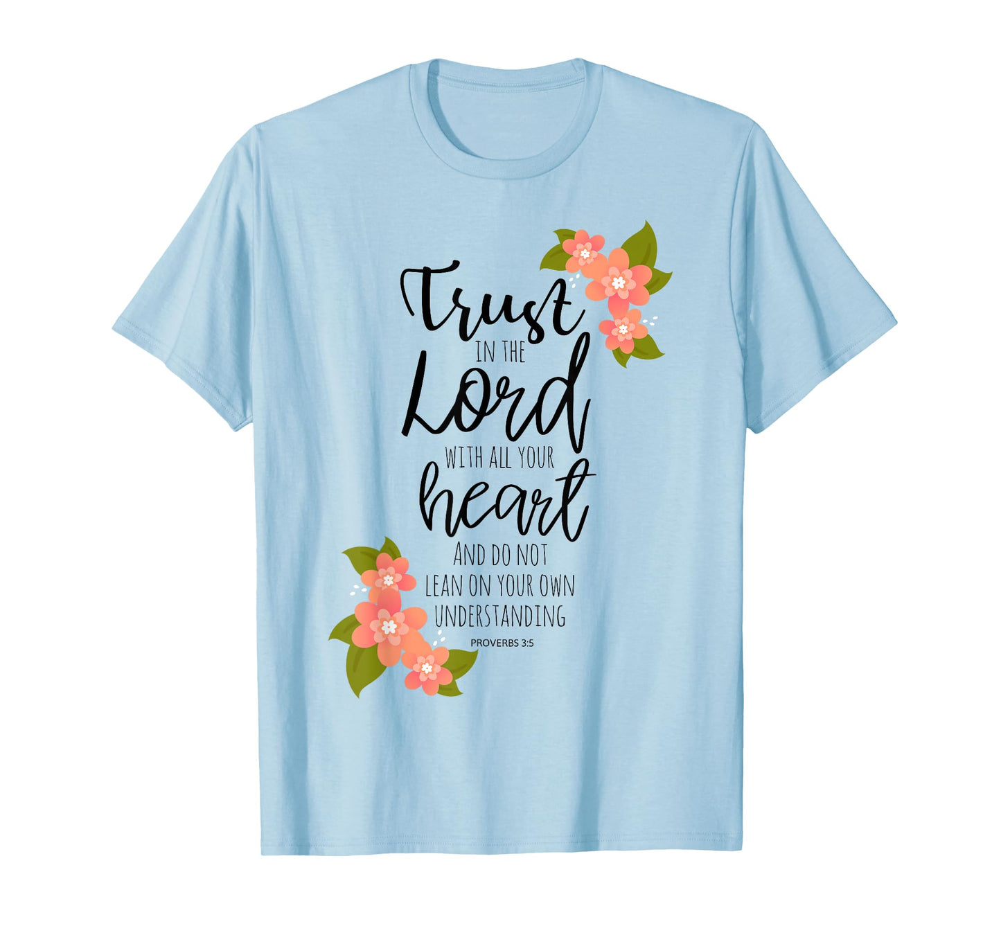 Proverbs 3:5, Trust in the Lord, Scripture Christian T-Shirt