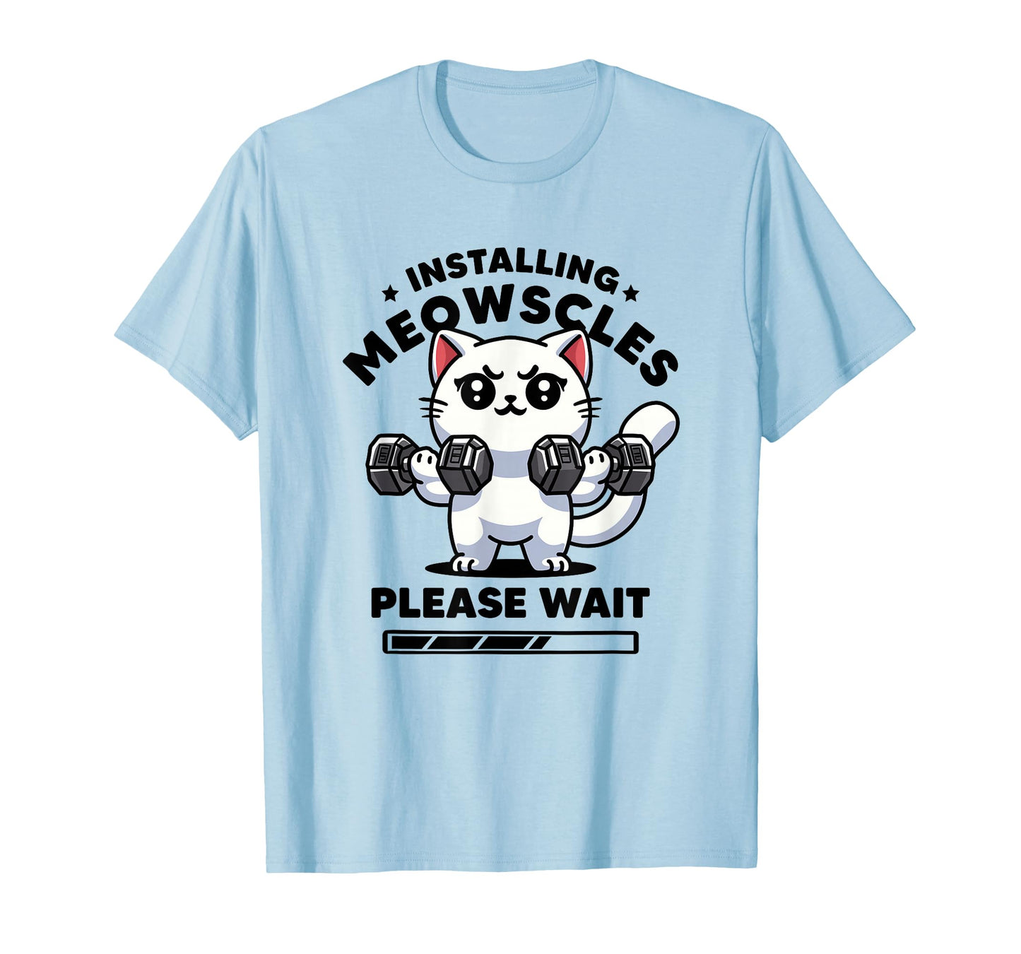 Installing Meowscles Please Wait Cat Funny Gym Quote Cat T-Shirt