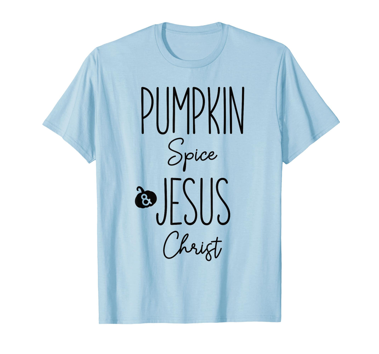 Pumpkin Spice and Jesus Christ Christian Fall Faith Graphic T-Shirt