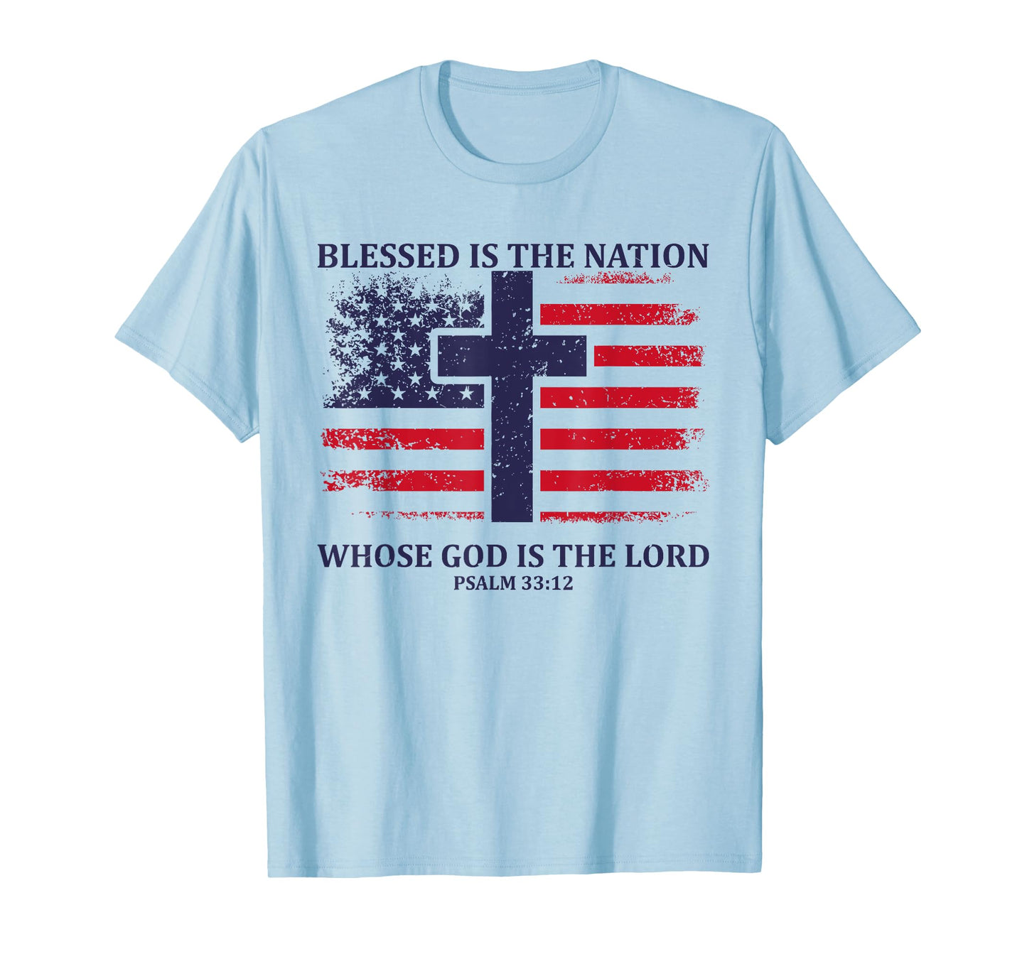 Blessed Is The Nation Whose God Is The Lord American Flag T-Shirt