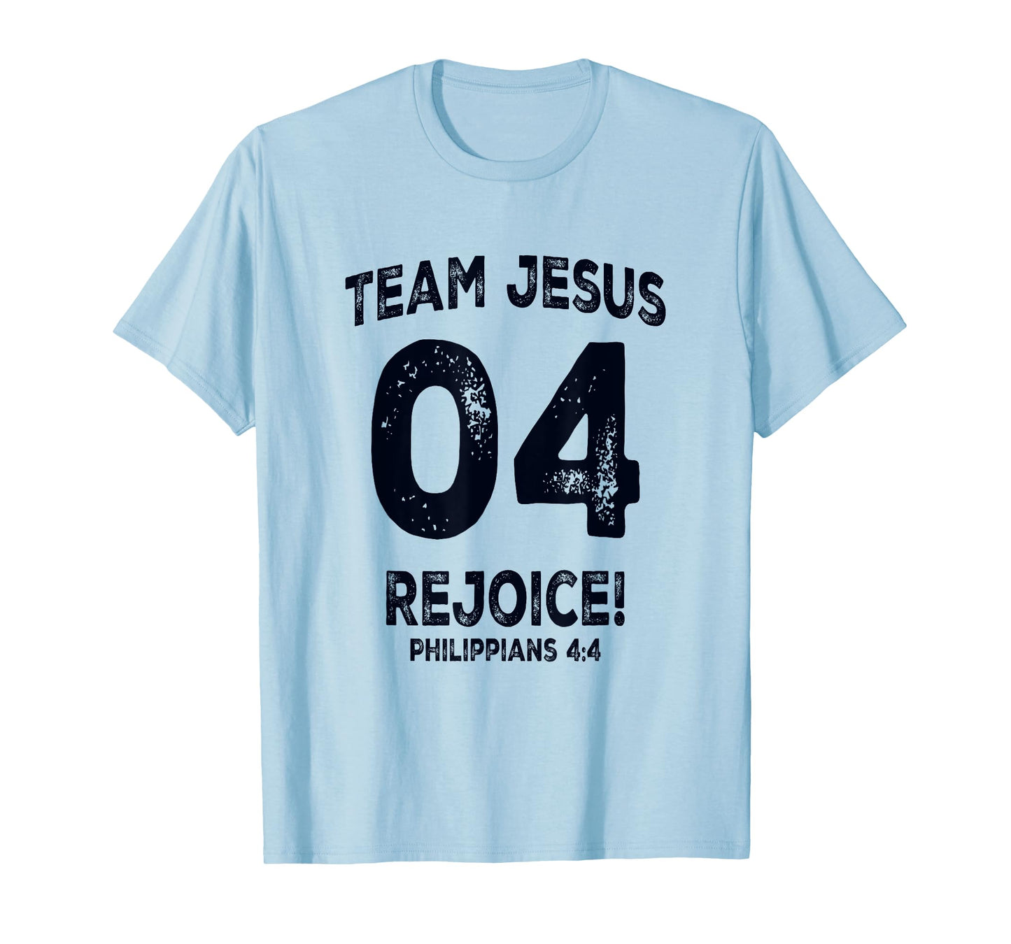 Team Jesus 04 Rejoice Bible Verse T-Shirt
