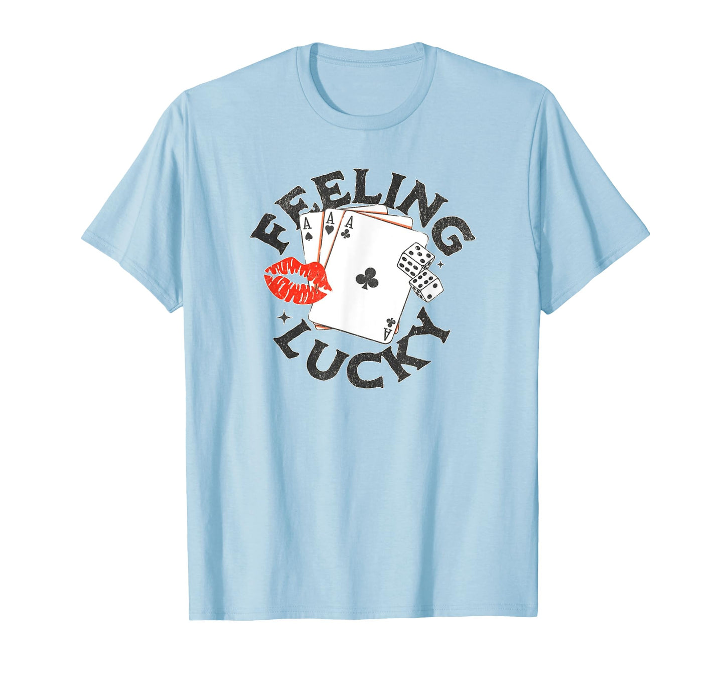 funny feeling casino lucky T-Shirt