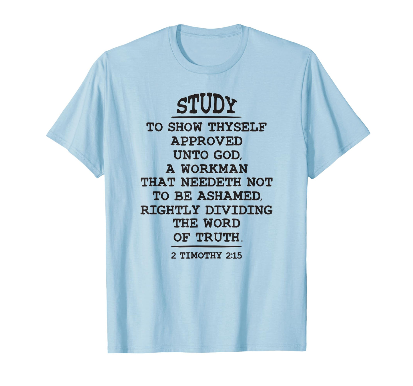 Study to Show Thyself Approved Unto God, King James Bible T-Shirt