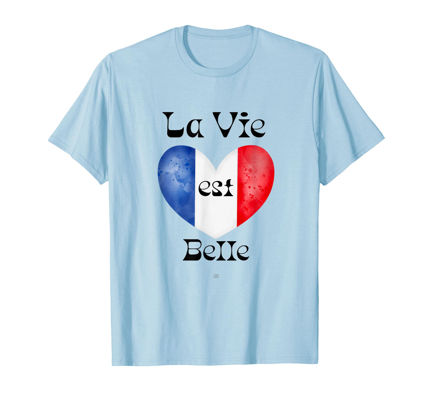 Elegant French Quote "La Vie Est Belle" Positive Message T-Shirt